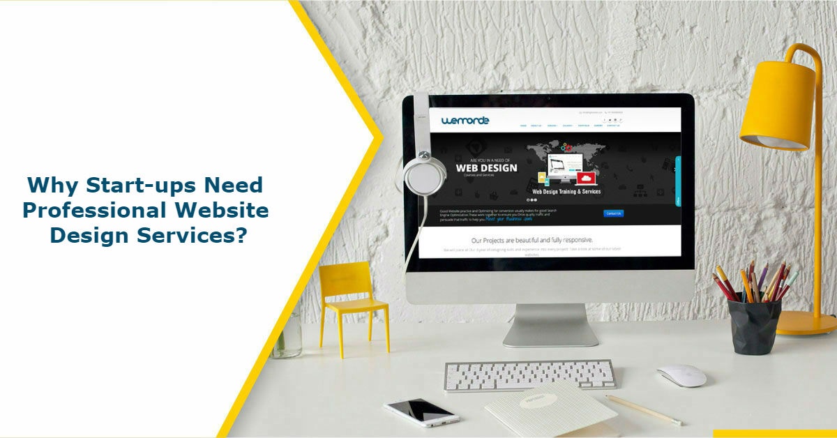 Why Start-ups Need Professional Website Design Services