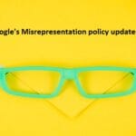 Google's Misrepresentation policy update