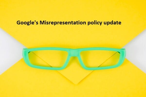 Google's Misrepresentation policy update